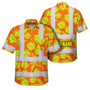Hi Vis Hawaiian Shirt Reflective Tapes Flower Orange Lime Tulips Custom Name Safety Workwear For Workers, Truckers, Operators